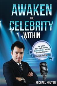 Awaken The Celebrity Within