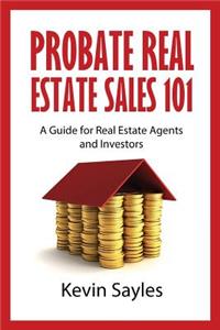 Probate Real Estate Sales 101