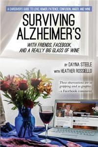 Surviving Alzheimer's With Friends, Facebook, and a Really Big Glass of Wine