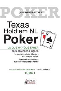 Texas Holdem NL: Lo Que Hay Que Saber Para Aprender a Jugarlo: 1 (Colección Pensar Poker)