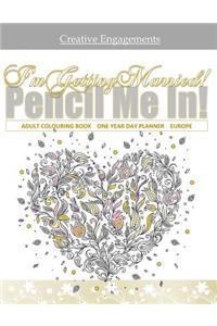 I'm Getting Married! Adult Colouring Book One Year Day Planner