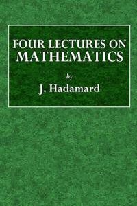Four Lectures on Mathematics