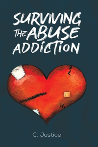 Surviving the Abuse Addiction