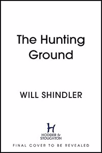 The Hunting Ground: A gripping detective novel that will give you chills