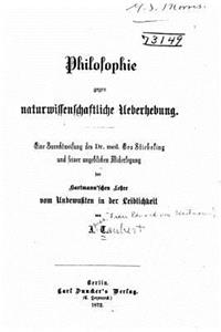 Philosophie gegen naturwissenschaftliche ueberhebung