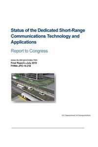 Status of the Dedicated Short-Range Communications Technology and Applications