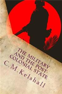 Military and the Post-colonial State