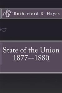 State of the Union 1877--1880