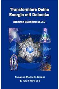 Transformiere Deine Energie mit Daimoku