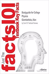 Studyguide for College Physics by Giambattista, Alan, ISBN 9781259407857