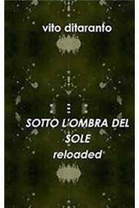 Sotto l'ombra del sole reloaded