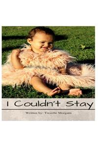 I Couldn't Stay