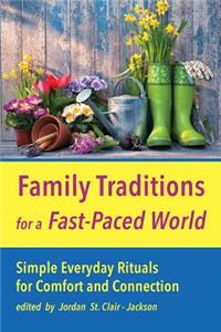 Family Traditions for a Fast-Paced World