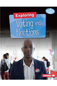 Exploring Voting and Elections