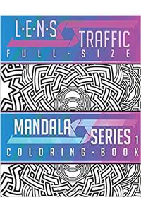 Lens Traffic Mandala Adult Coloring Book: Volume 1