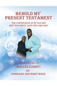 Behold My Present Testament