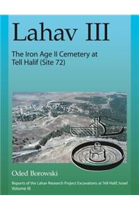 Lahav III: The Iron Age II Cemetery at Tell Halif (Site 72)