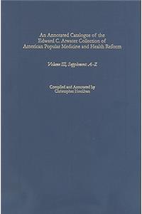 Annotated Catalogue of the Edward C. Atwater Collection of American Popular Medicine and Health Reform