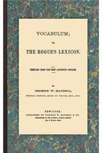 Vocabulum; or, the Rogue's Lexicon