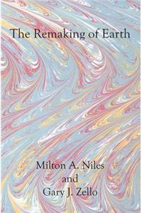 The Remaking of Earth