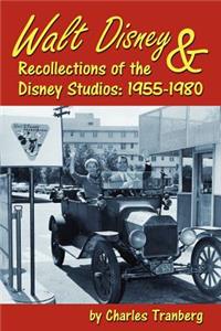 Walt Disney & Recollections of the Disney Studios