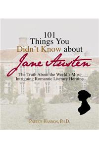 101 Things You Didn't Know About Jane Austen