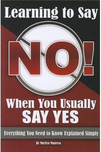 Learning How to Say No When You Usually Say Yes