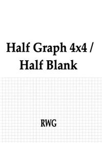 Half Graph 4x4 / Half Blank