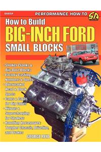 How to Build Big-Inch Ford Small Blocks