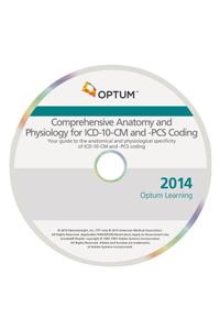 Comprehensive Anatomy and Physiology for ICD-10-CM & PCs Coding - eBook on CD 2014