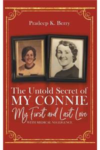 The Untold Secret of My Connie My First and Last Love