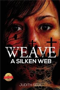 Weave a Silken Web