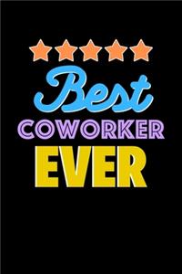 Best Coworker Evers Notebook - Coworker Funny Gift