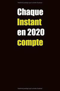 chaque Instant en 2020 compte