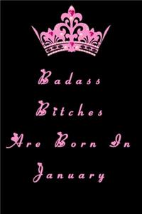 Badass Bitches Are Born in january