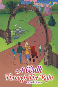 Walk Through the Rain