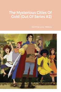 Mysterious Cities Of Gold (Out Of Series #2)
