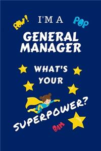 I'm A General Manager What's Your Superpower?