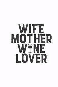 Wife Mother Wine Lover