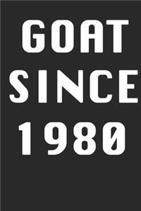 GOAT SINCE 1980 Notebook Birthday Gift