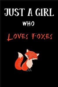 Just A Girl Who Loves Foxes
