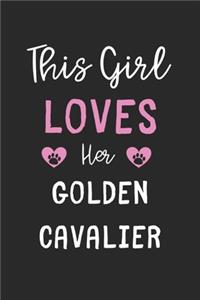 This Girl Loves Her Golden Cavalier