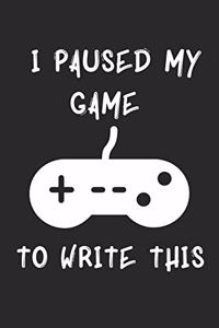 I Paused My Games to Write This