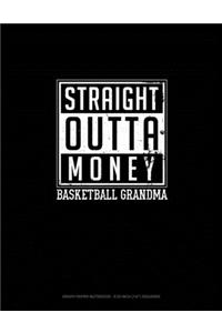 Straight Outta Money Basketball Grandma