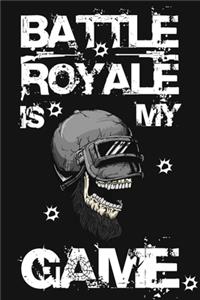 Battle Royal Is My Game