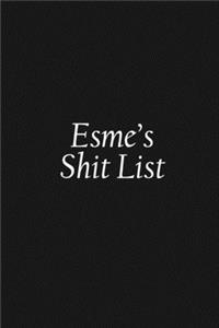 Esme's Shit List