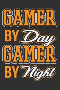 Gamer By Day Gamer By Night