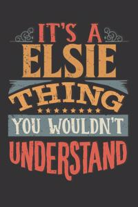 Its A Elsie Thing You Wouldnt Understand