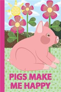 Pigs Make Me Happy