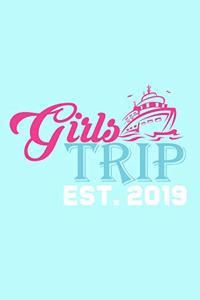 Girls Trip EST.2019